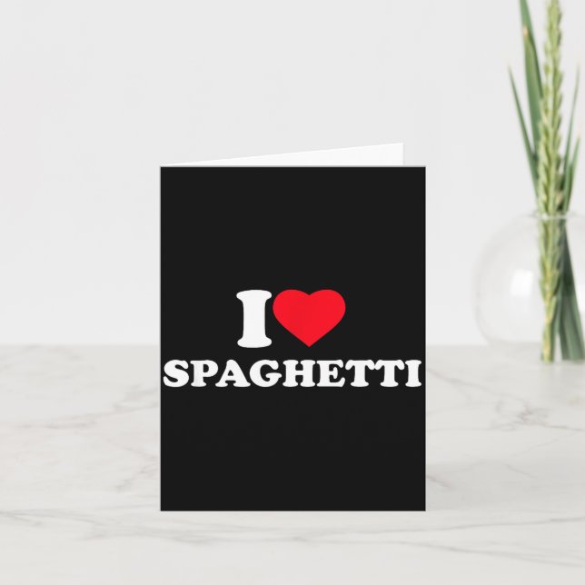 I Love Spaghetti I Heart Spaghetti Lover Food Past Kort (Framsida)