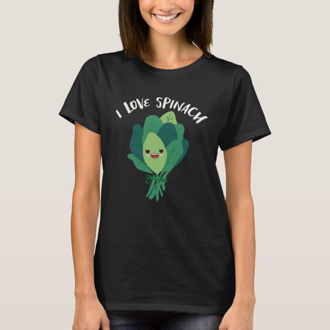 I Love Spinach Spinach Vegetables T Shirt (Framsida)