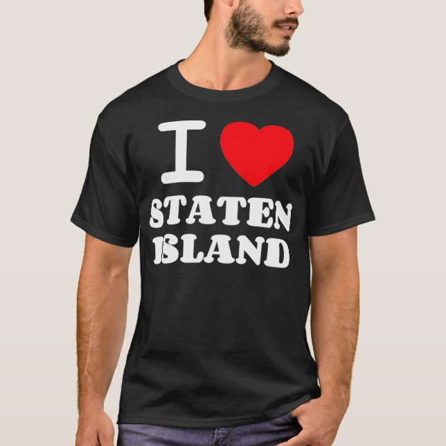 I Love Staten Island  T Shirt (Framsida)