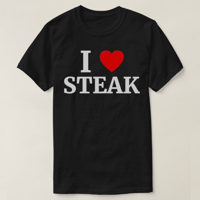 I Love Steak Heart  T Shirt (Design framsida)