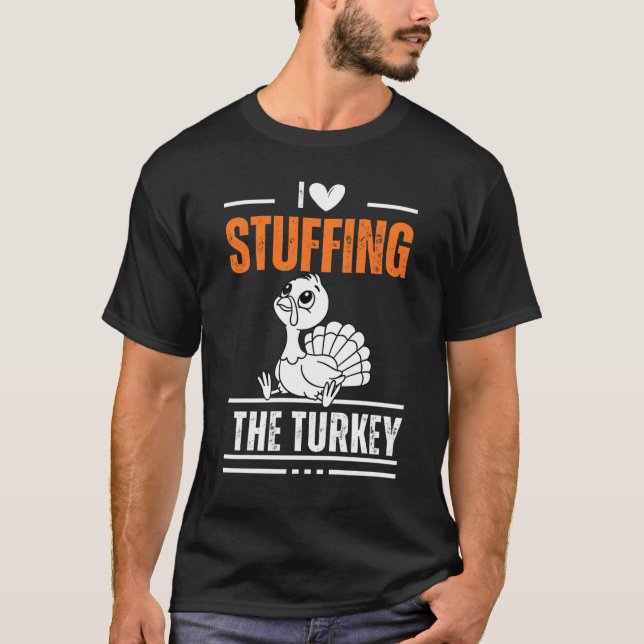 I Love Stuffing The Turkey Couple Matching Thanksg T Shirt (Framsida)