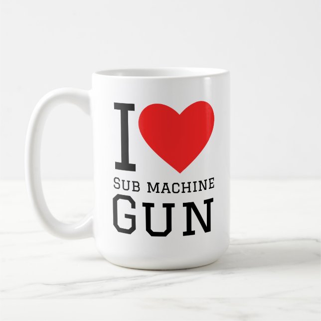 I love sub machine gun kaffemugg (Vänster)