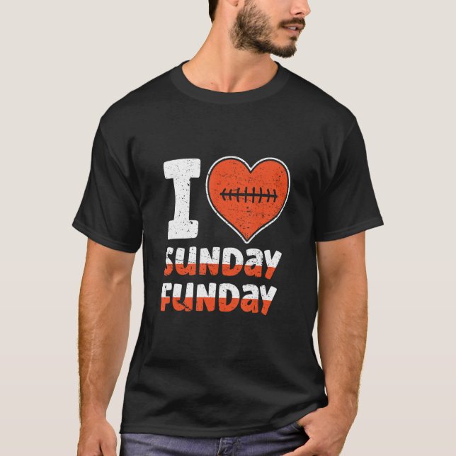 I Love Sunday Funday Football  Football T Shirt (Framsida)