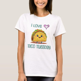 I Love Taco Tuesday T Shirt
