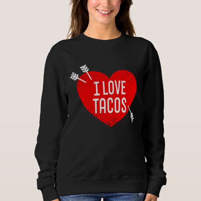 I Love Tacos Anti Valentine's Day Sarcasm Heart Re T Shirt (Framsida)