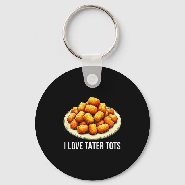 I Love Tater Tots -  Nyckelring (Framsida)