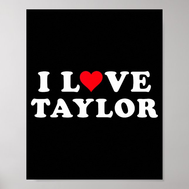 I Love Taylor Matching Girlfriend &amp; Boyfriend  Poster (Framsidan)