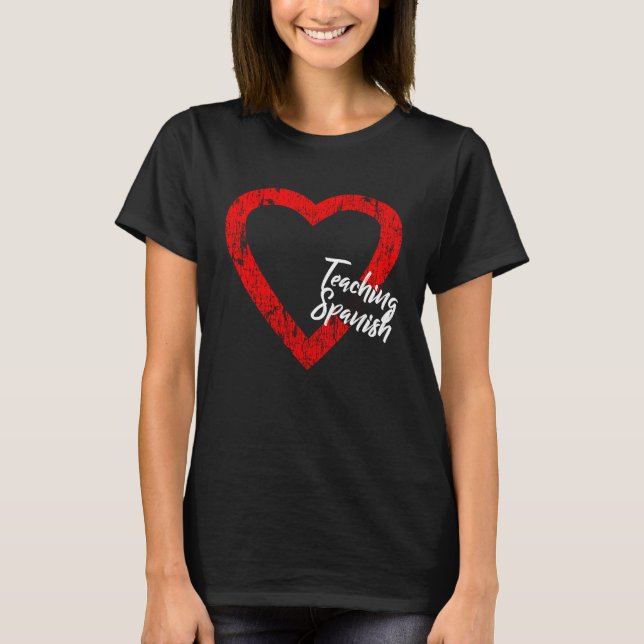 I Love Teaching Spanish Valentine's Day Spanish Te T Shirt (Framsida)