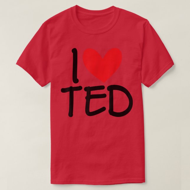 I Love Ted Name Heart Personalized Men Guy BFF Fri T Shirt (Design framsida)