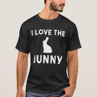 I LOVE THE BUNNY easter bold T Shirt