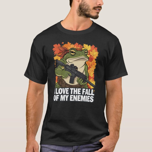 I love the fall of my enemies shirt t shirt (Framsida)
