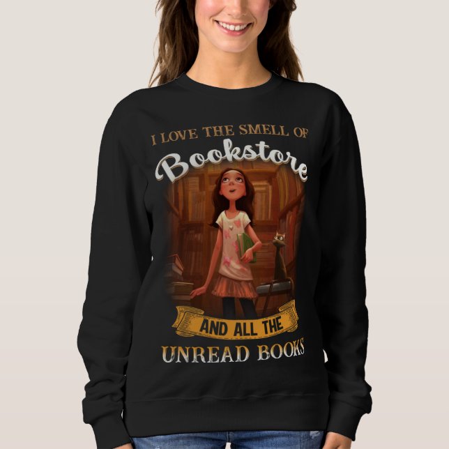 I love the smell of bookstore and all the unread b t shirt (Framsida)
