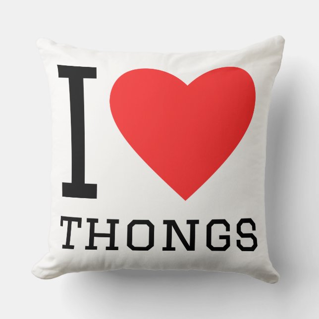 I love thongs kudde (Framsida)
