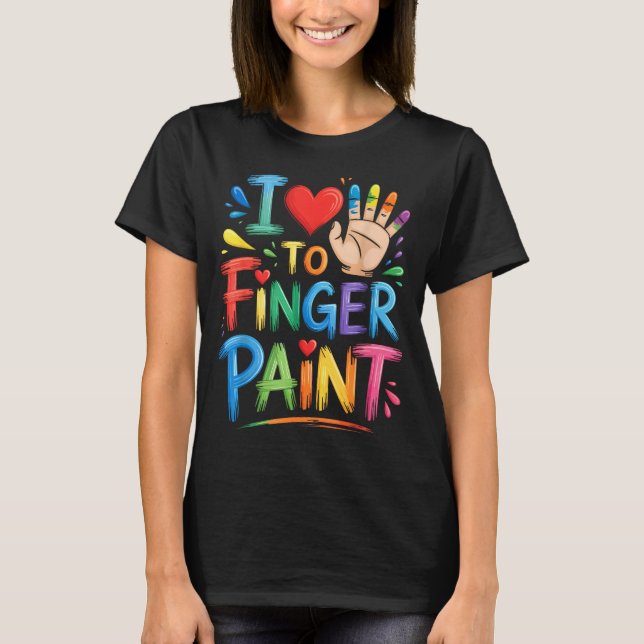 I Love To Finger Paint Couples Art Teacher Finger  T Shirt (Framsida)