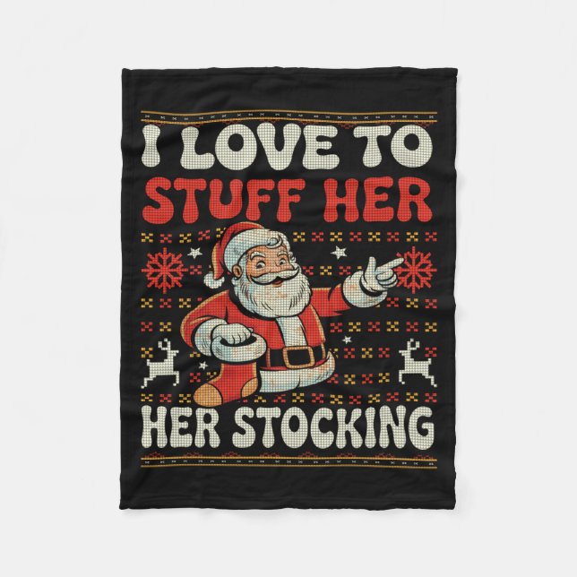 I Love To Stuff Her Stocking Jingle His Bells Ugly Fleecefilt (Framsidan)