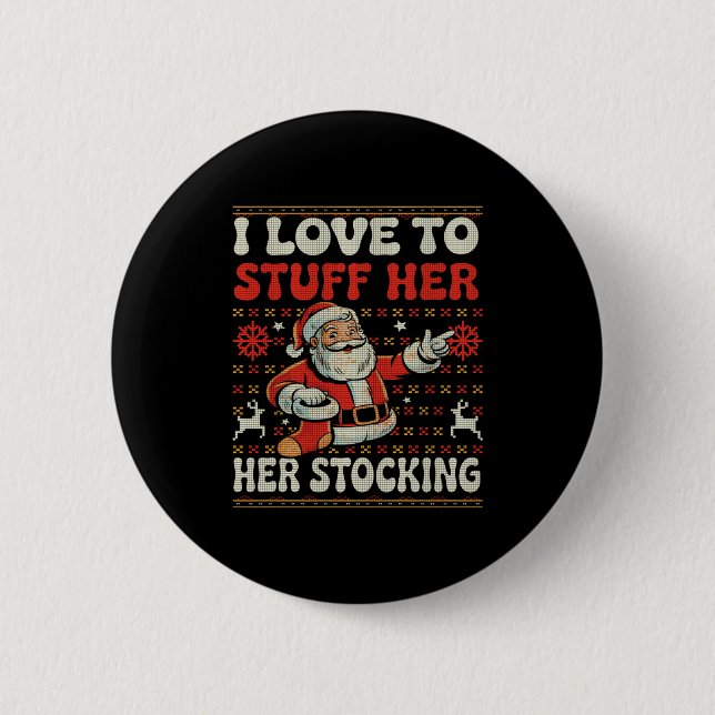 I Love To Stuff Her Stocking Jingle His Bells Ugly Knapp (Framsida)
