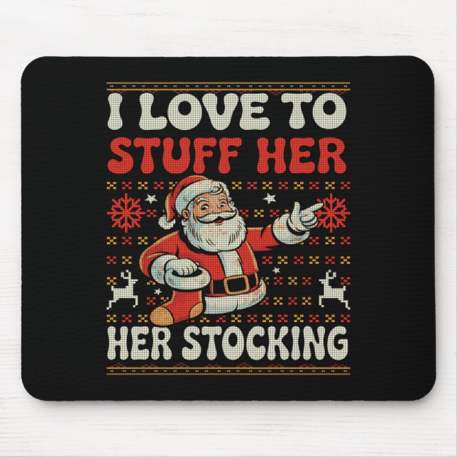 I Love To Stuff Her Stocking Jingle His Bells Ugly Musmatta (Framsidan)