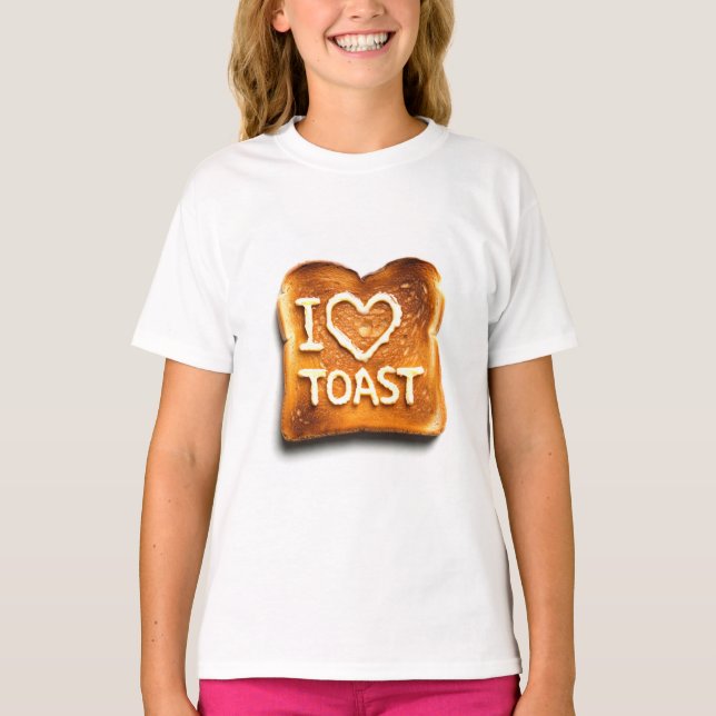 I Love Toast T Shirt (Framsida)