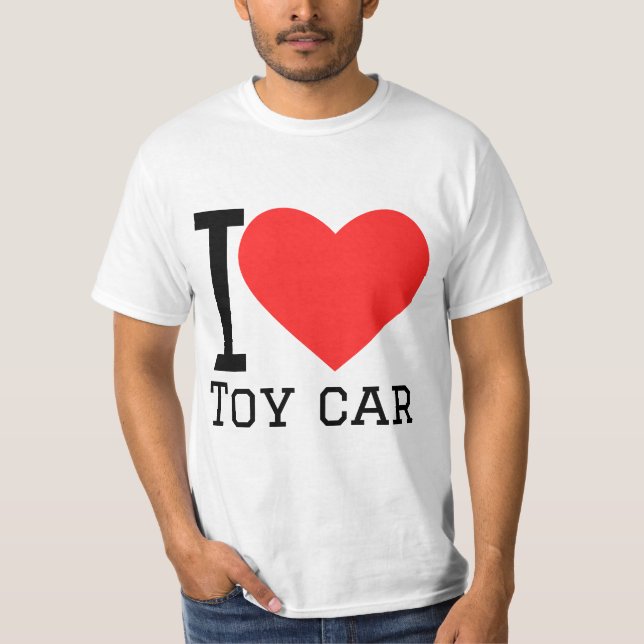 I love toy car t shirt (Framsida)