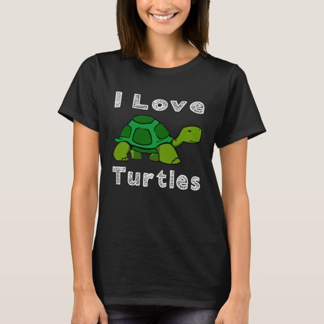 I Love Turtles Tortoise Reptile Zoo Sea Turtle Oce T Shirt (Framsida)