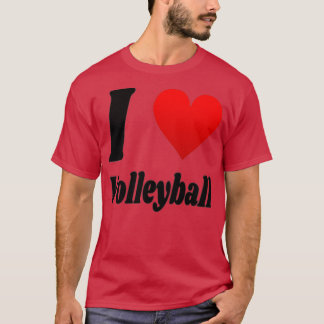 I love Volleyball T T Shirt