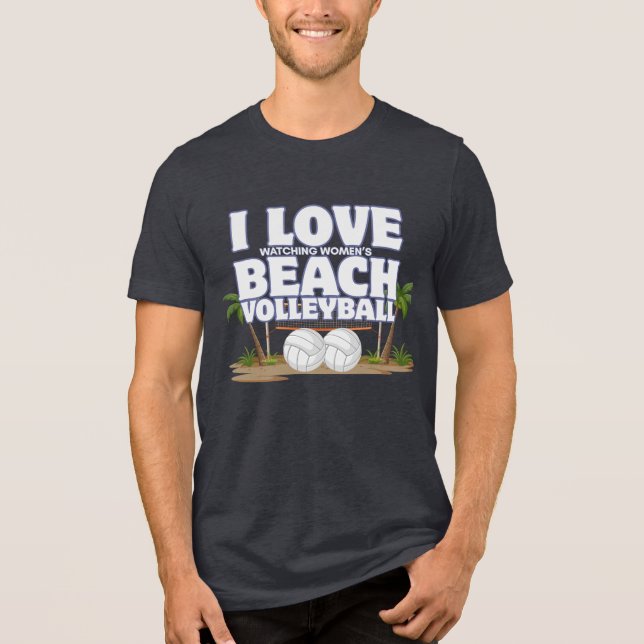 I Love (Watching Women's) Beach Volleyball T Shirt (Framsida)