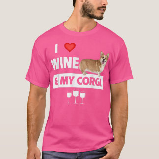 I Love Wine And My Corgi Mom Dad Dog Drinking Pet  T Shirt