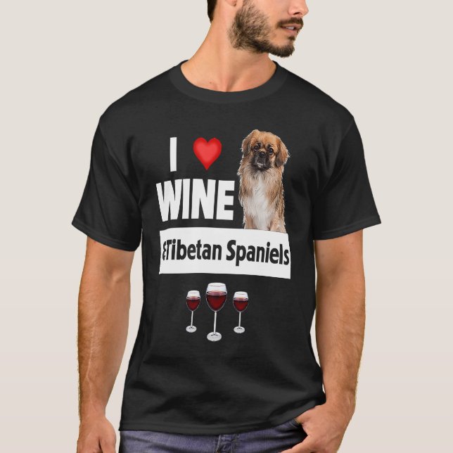 I Love Wine and Tibetan Spaniels Dog Mom Dad Drink T Shirt (Framsida)