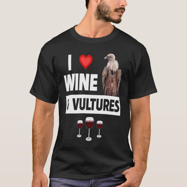 I Love Wine and Vultures Condor Bird Watching Drin T Shirt (Framsida)