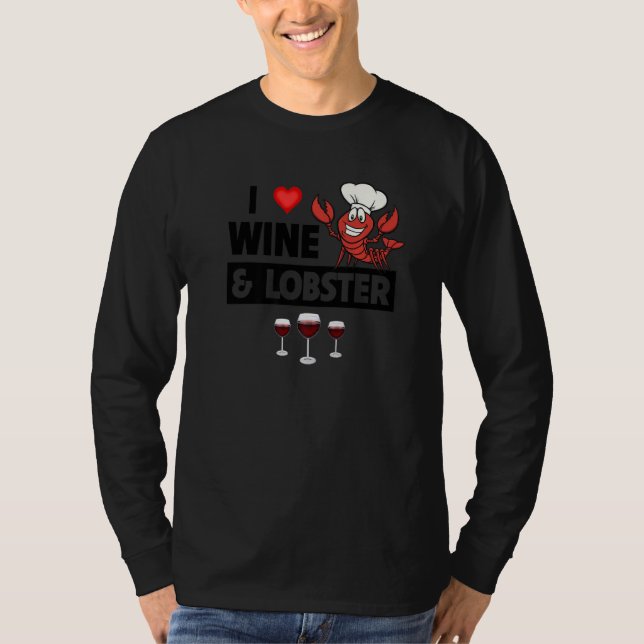 I Love Wine Lobster Cajun Boil Seafood Gumbo Mardi T Shirt (Framsida)