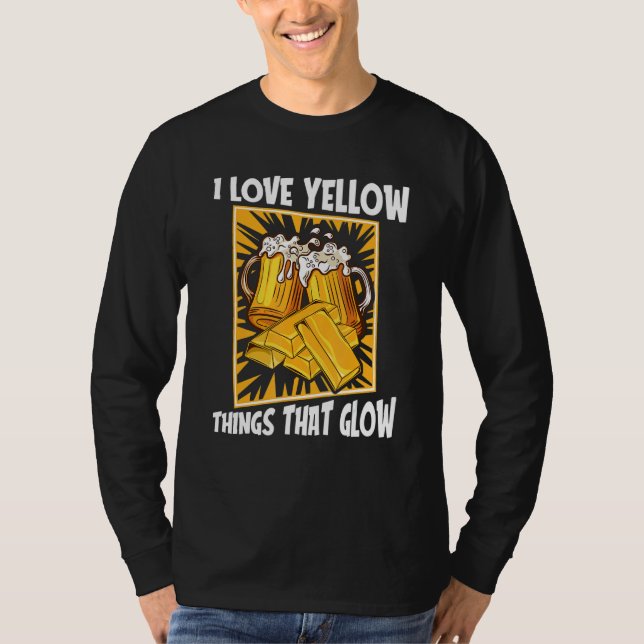 I Love Yellow Things That Glow   Prospecting Gold  T Shirt (Framsida)