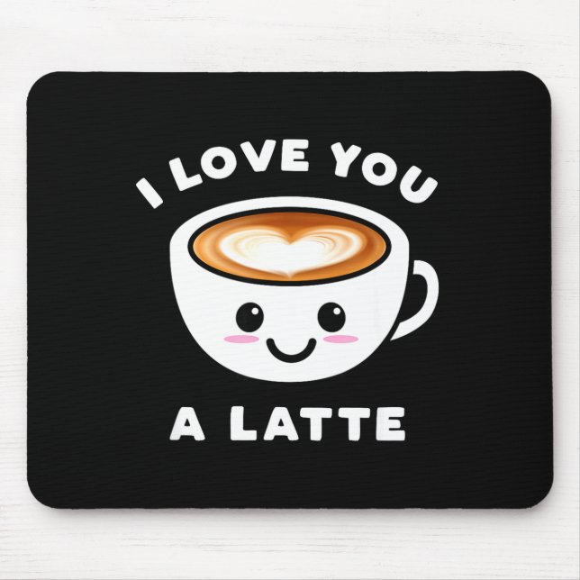 I Love You A Latte Funny Cute Coffee Heart Valenti Musmatta (Framsidan)