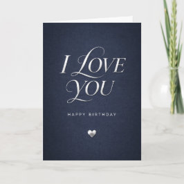 i love you birthday card for men  kort