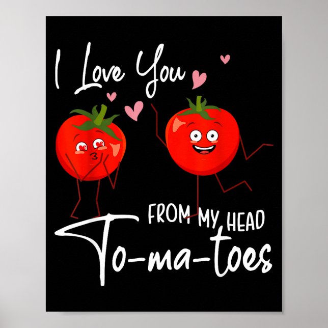 I Love You From My Head Tomatoes Funny Valentine S Poster (Framsidan)