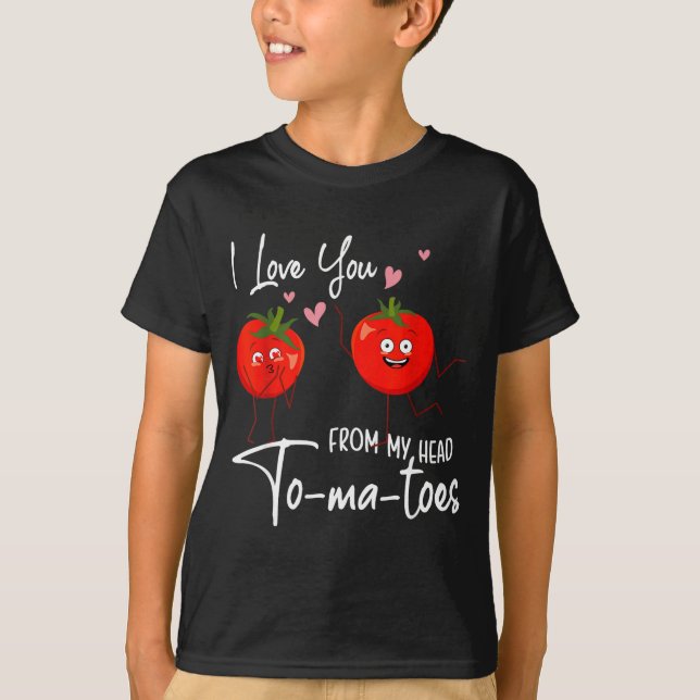 I Love You From My Head Tomatoes Funny Valentine S T Shirt (Framsida)