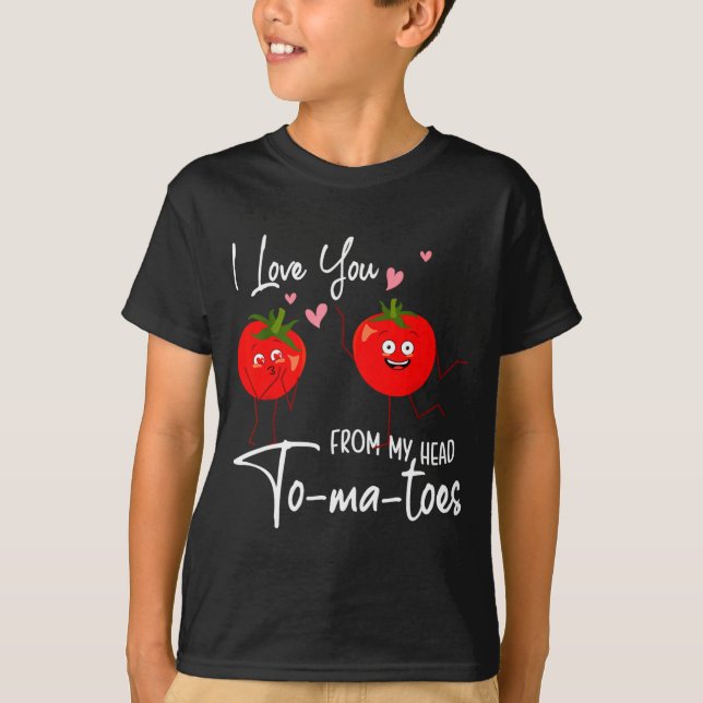 I Love You From My Head Tomatoes Funny Valentine S T Shirt (Framsida)