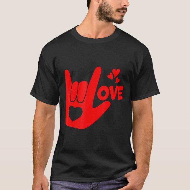 I Love You Hand Sign Asl Valentine Day Funny Wome  T Shirt (Framsida)