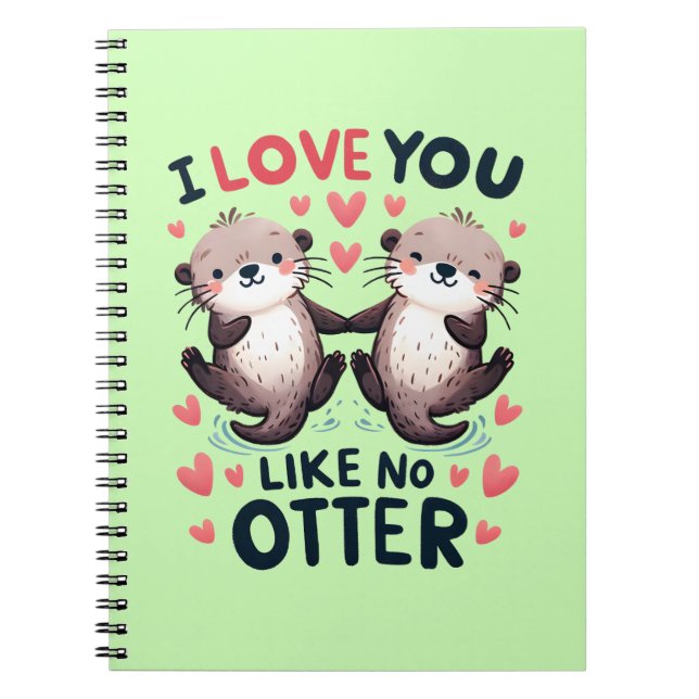 I Love You Like No Otter Cute Kawaii Anteckningsbok (Framsidan)