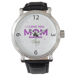 I Love You Mom - Happy Mother's Day T-Shirt Armbandsur