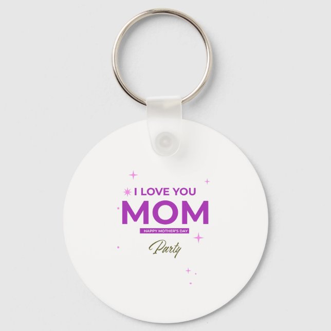 I Love You Mom - Happy Mother's Day T-Shirt  Nyckelring (Framsida)