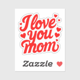 I LOVE YOU MOM KLISTERMÄRKEN