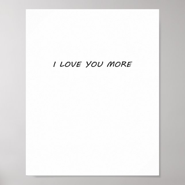 I Love You More Clean Modern Design  Poster (Framsidan)