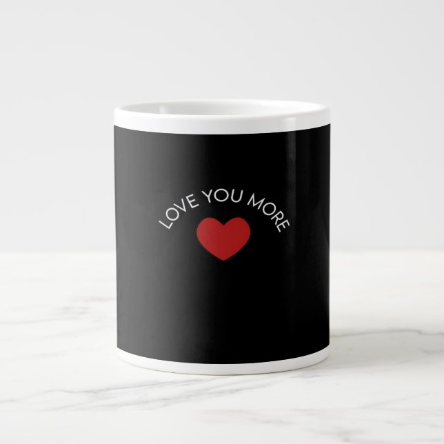 I Love You More Contemporary Design  Jumbo Mugg (Framsidan)