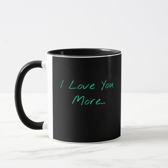 I Love You More Handwritten Style  Mugg (Vänster)