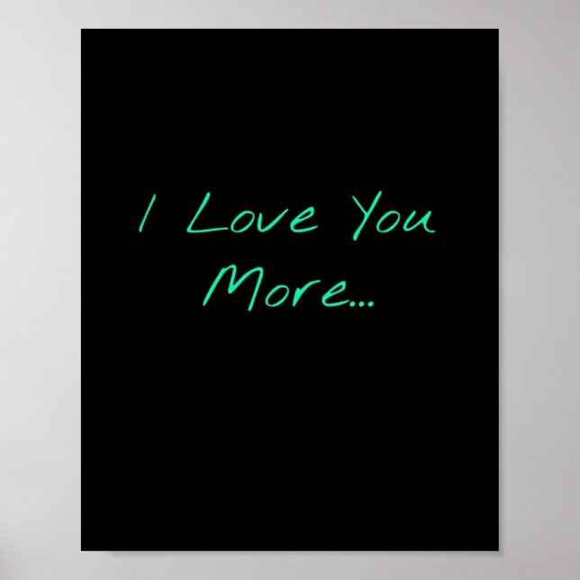 I Love You More Handwritten Style  Poster (Framsidan)