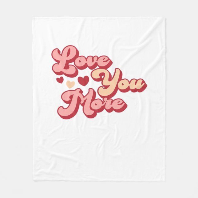 I Love You More Modern Clean Style  Fleecefilt (Framsidan)