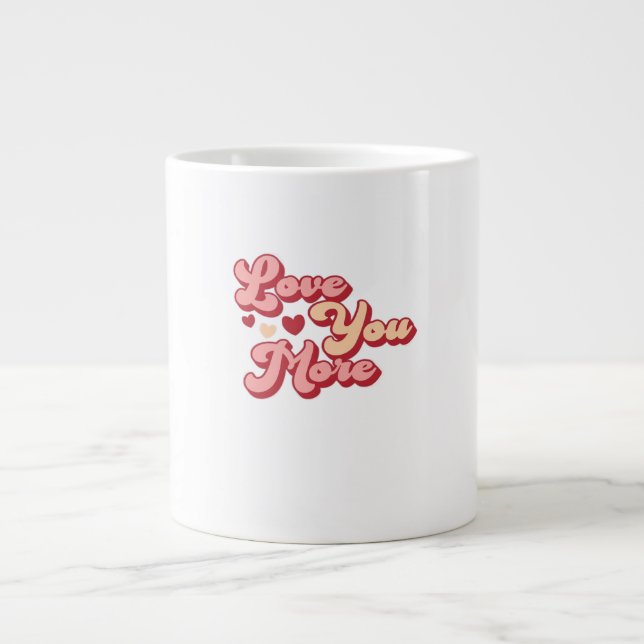 I Love You More Modern Clean Style  Jumbo Mugg (Framsidan)
