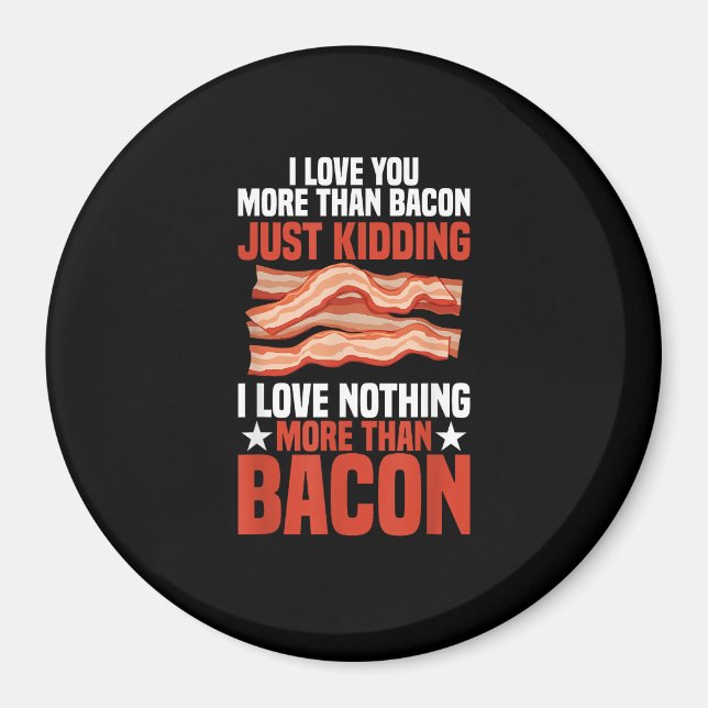 I Love You More Than Bacon Funny Breakfast Style  Magnet (Framsidan)