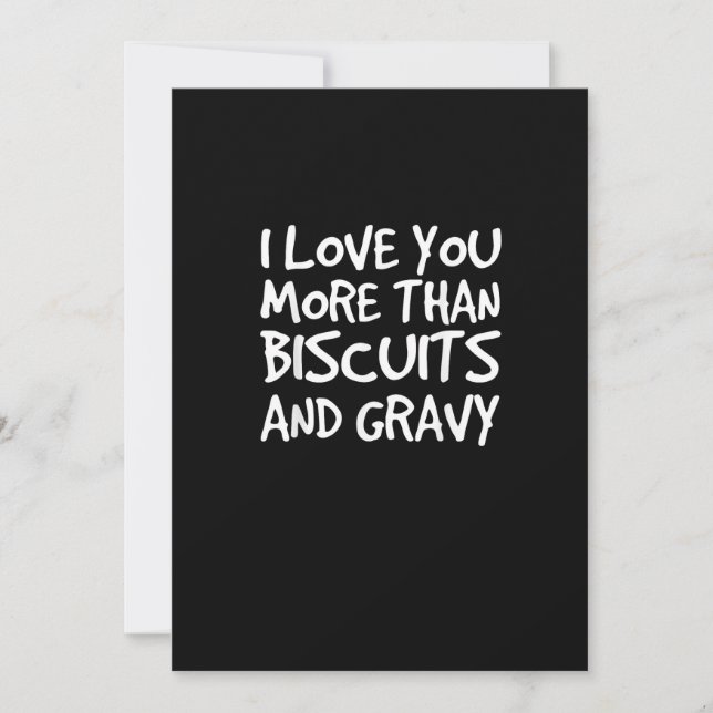 I Love You More Than Biscuits Gravy Funny Gift  Julkort (Framsida)