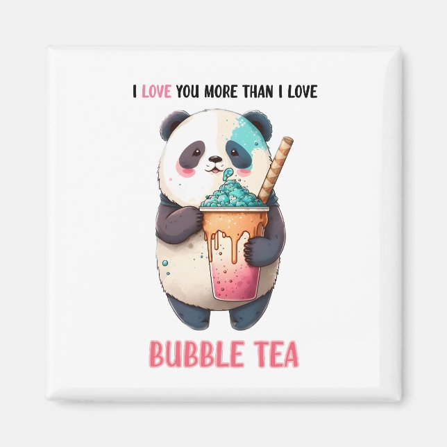 I love you more than bubble tea kawaii panda magnet (Framsidan)